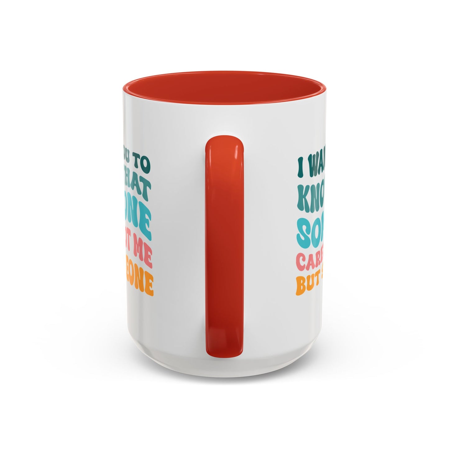 Sarcastic Accent Coffee Mug - "Someone Cares just not Me" - Fun Gift for Self-Care, Motivation, & Celebrations