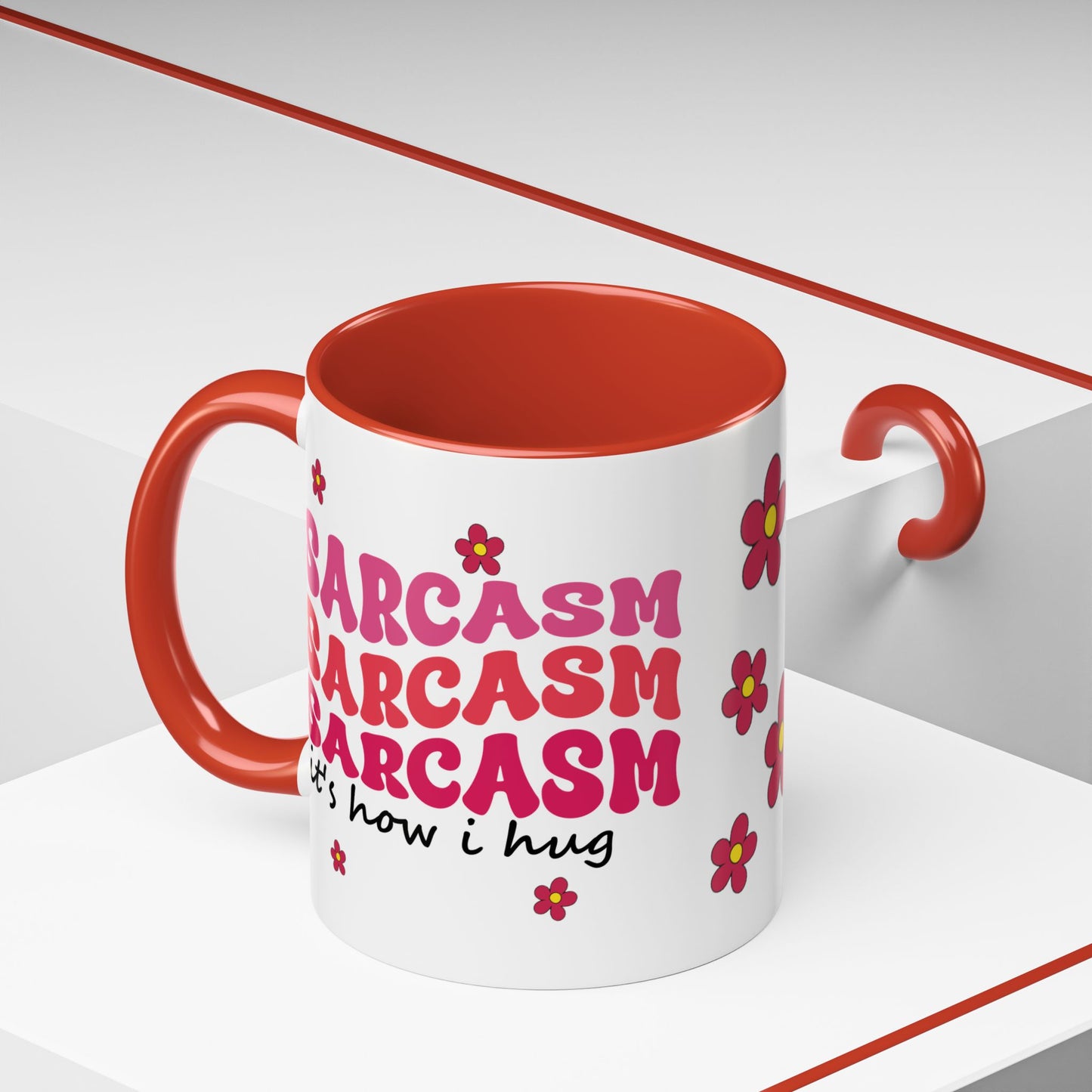 Sarcastic Accent Coffee Mug - "Sarcasm is how I hug" - Fun Gift for Self-Care, Motivation, & Celebrations