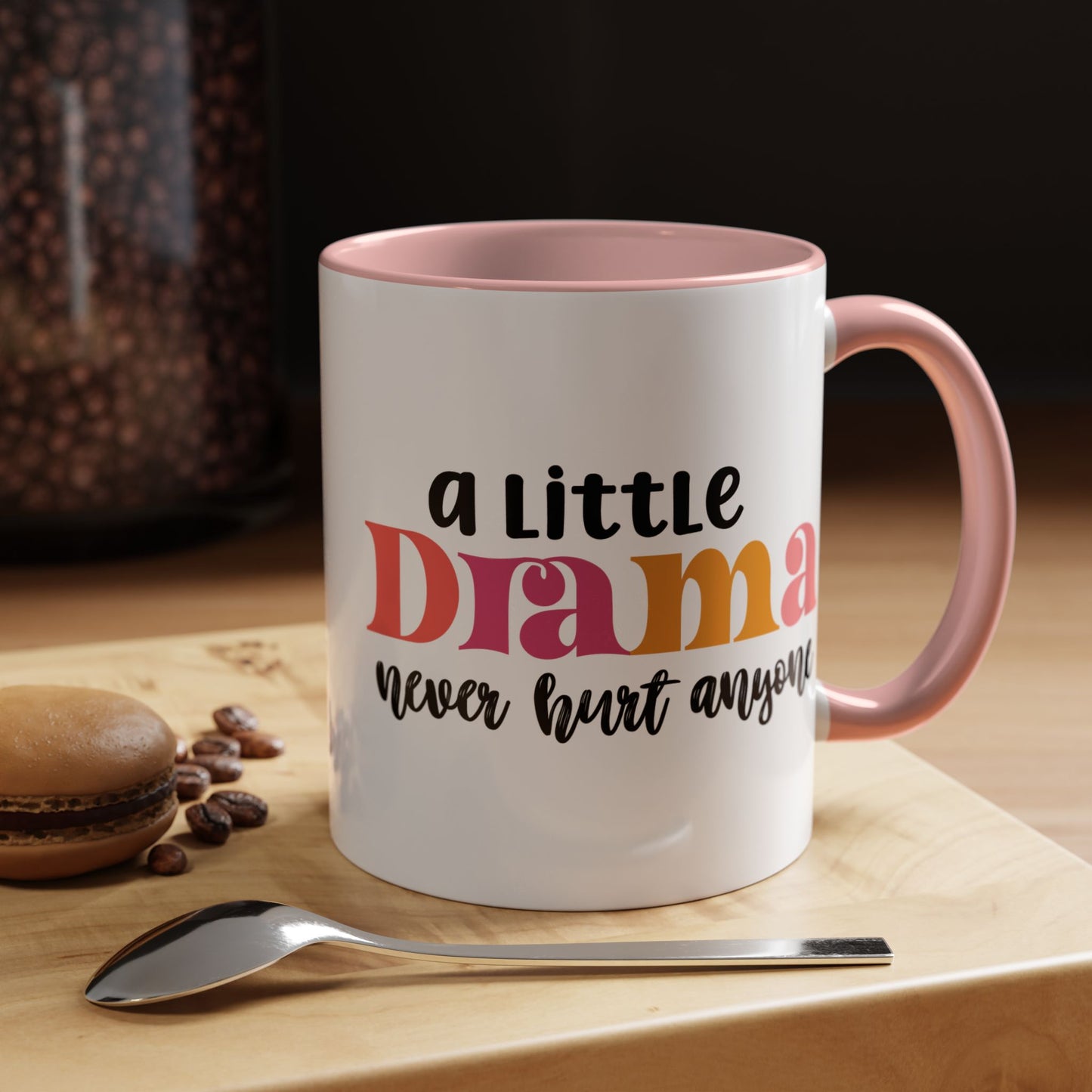 Sarcastic Accent Coffee Mug - "A little drama" - Fun Gift for Self-Care, Motivation, & Celebrations