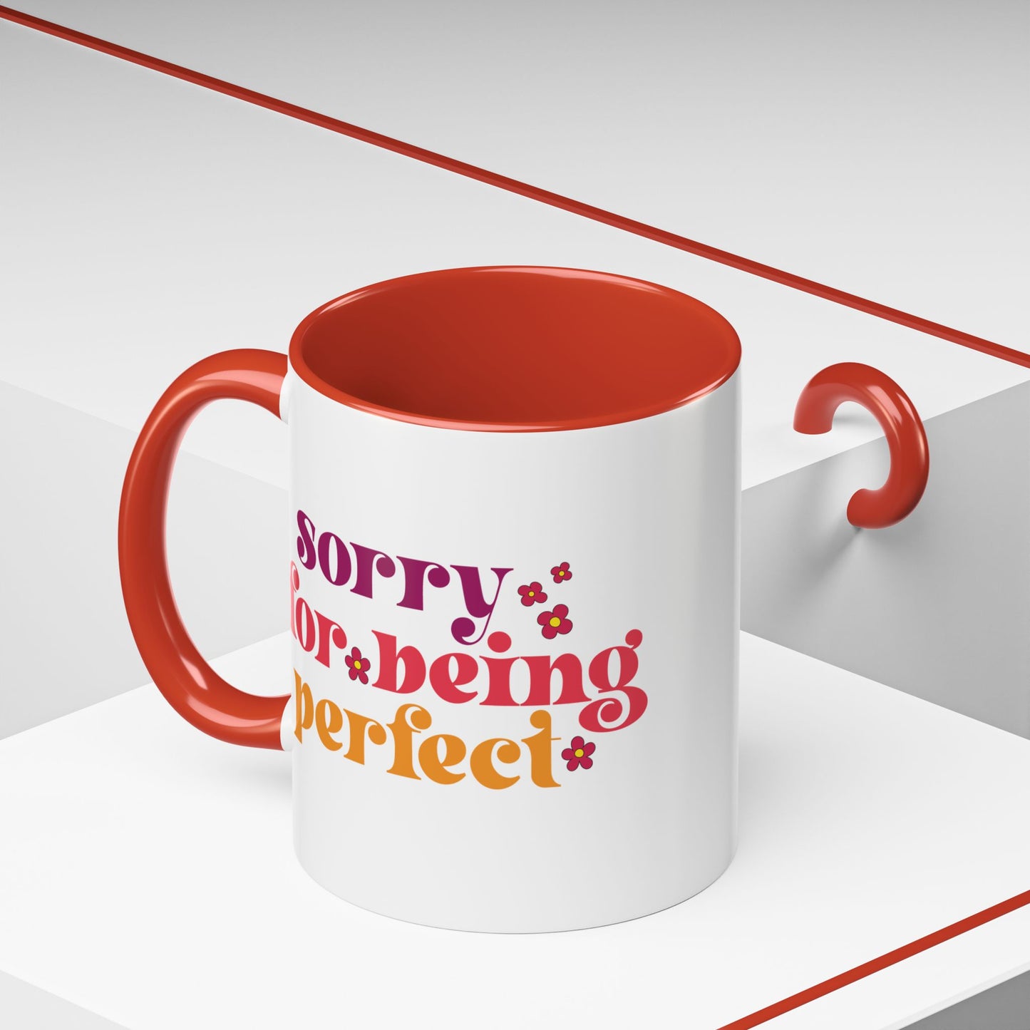 Sarcastic Accent Coffee Mug - "Sorry For Being Perfect" - Fun Gift for Self-Care, Motivation, & Celebrations