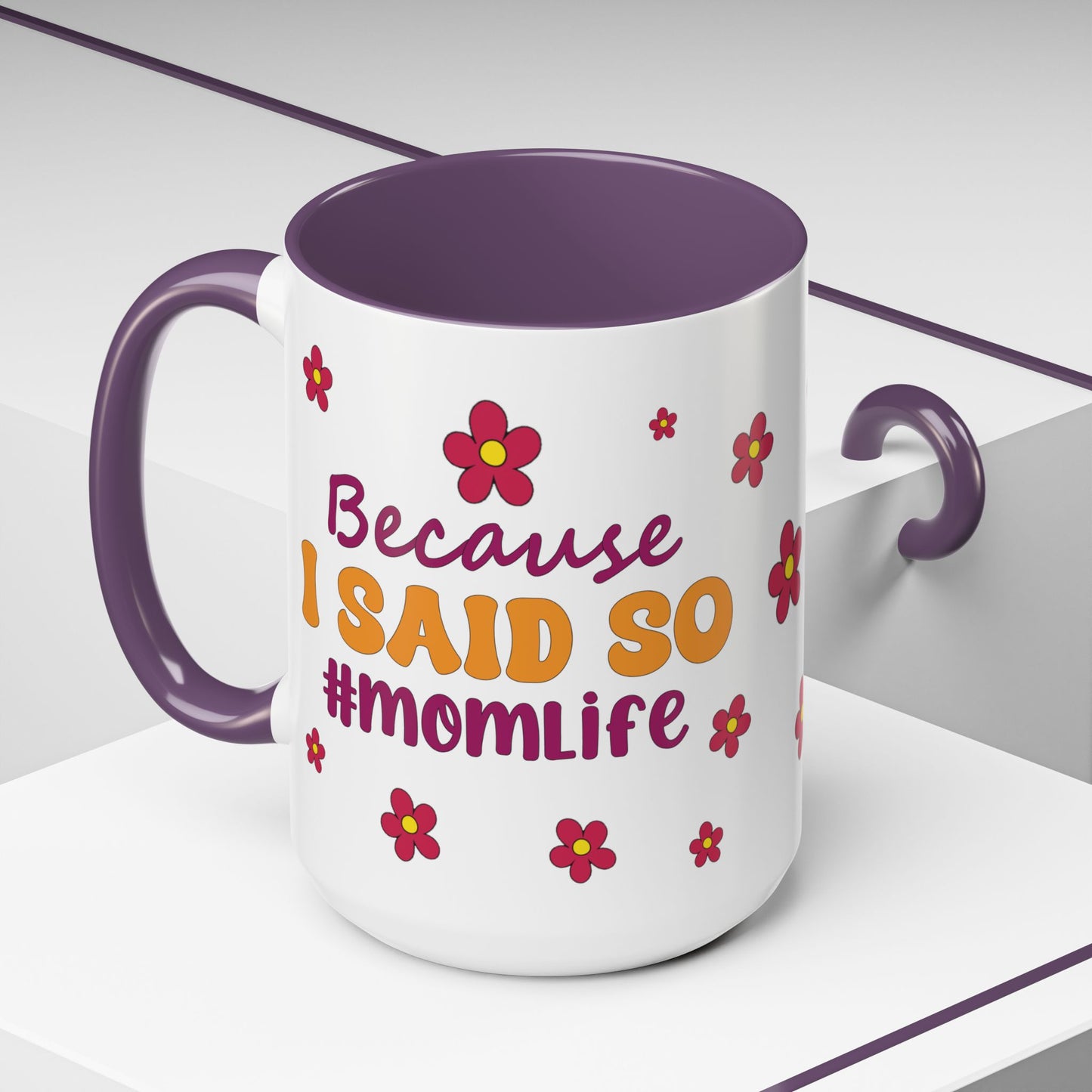 Sarcastic Accent Coffee Mug - "Because I said SO" - Fun Gift for Self-Care, Motivation, & Celebrations