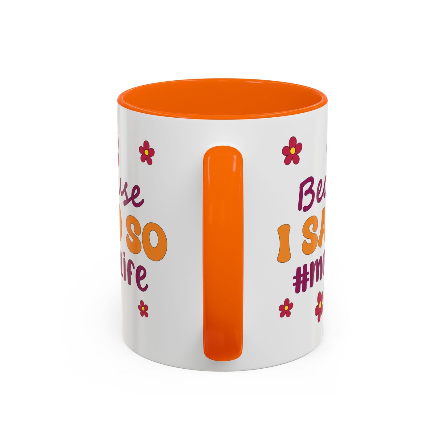 Sarcastic Accent Coffee Mug - "Because I said SO" - Fun Gift for Self-Care, Motivation, & Celebrations