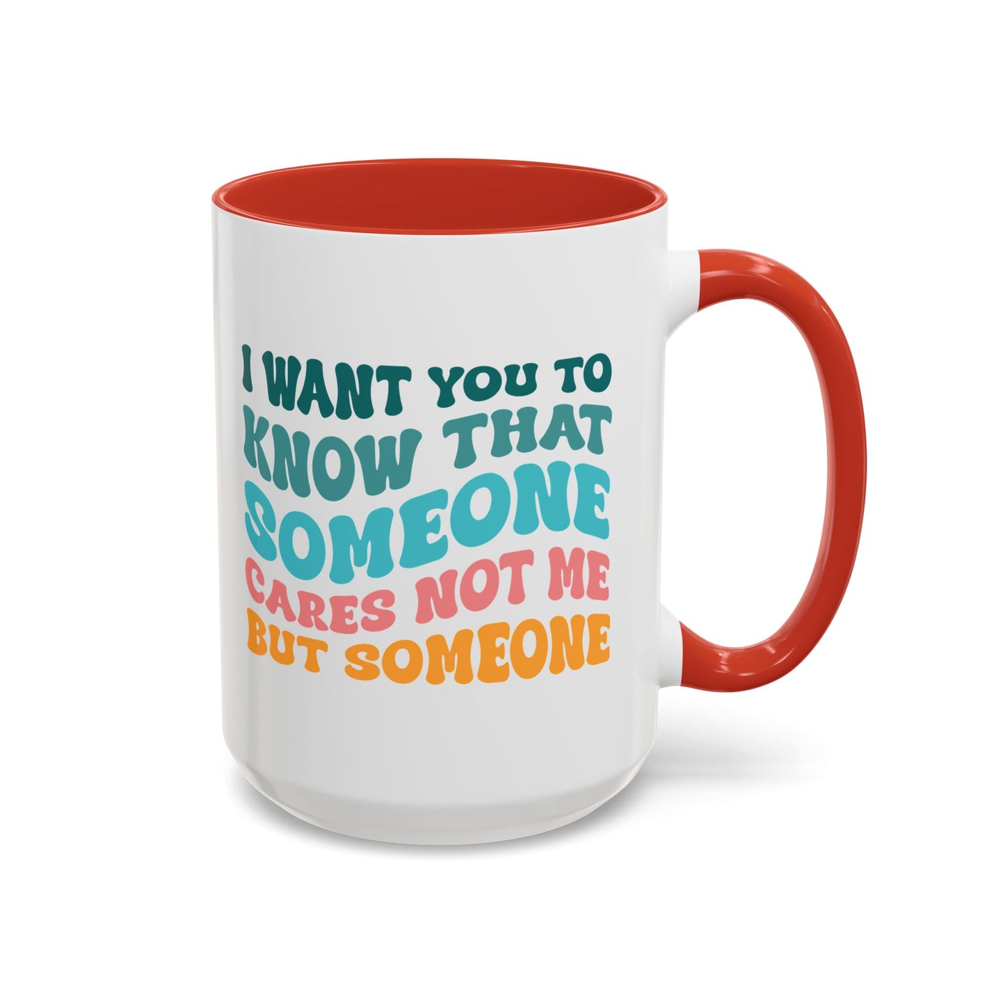 Sarcastic Accent Coffee Mug - "Someone Cares just not Me" - Fun Gift for Self-Care, Motivation, & Celebrations