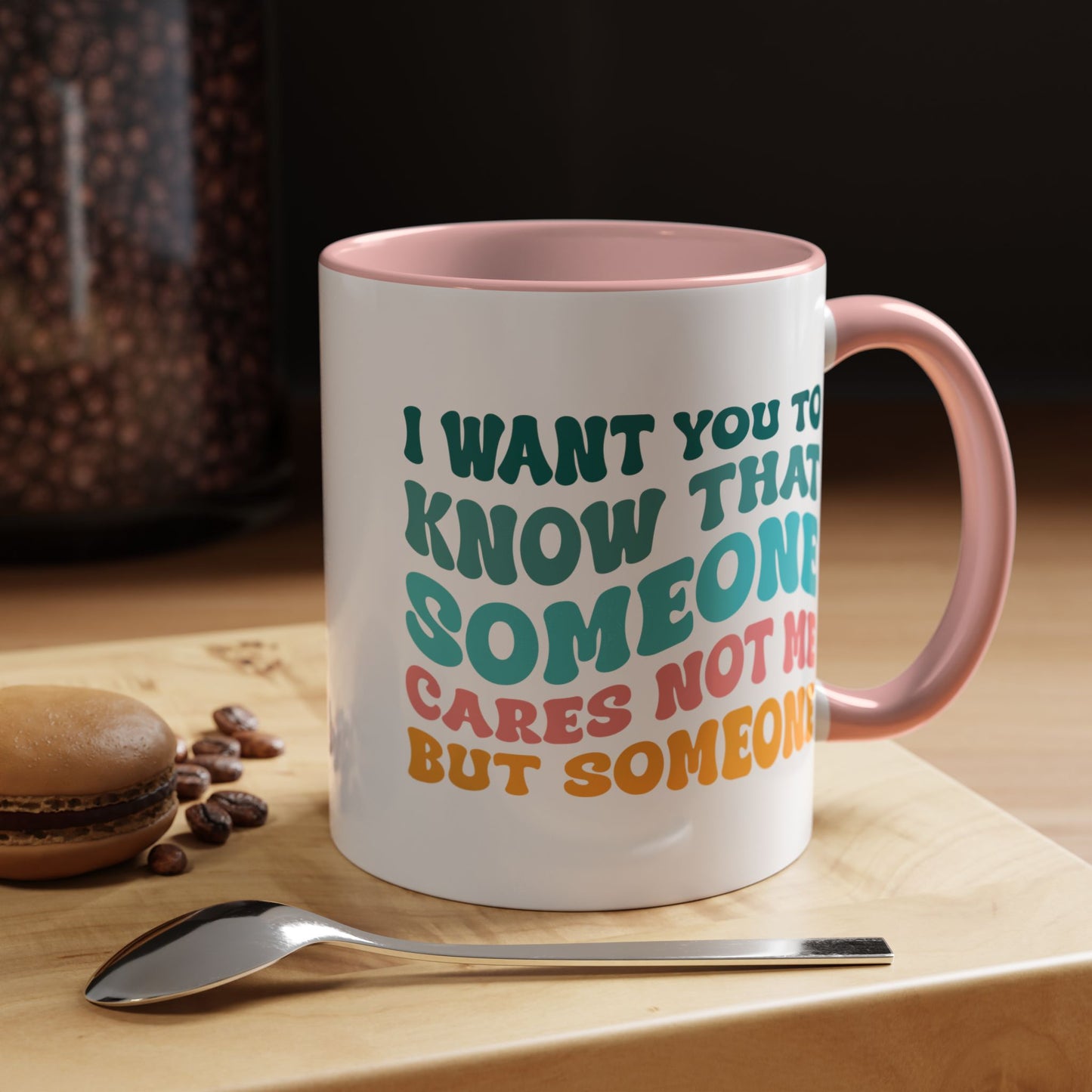 Sarcastic Accent Coffee Mug - "Someone Cares just not Me" - Fun Gift for Self-Care, Motivation, & Celebrations