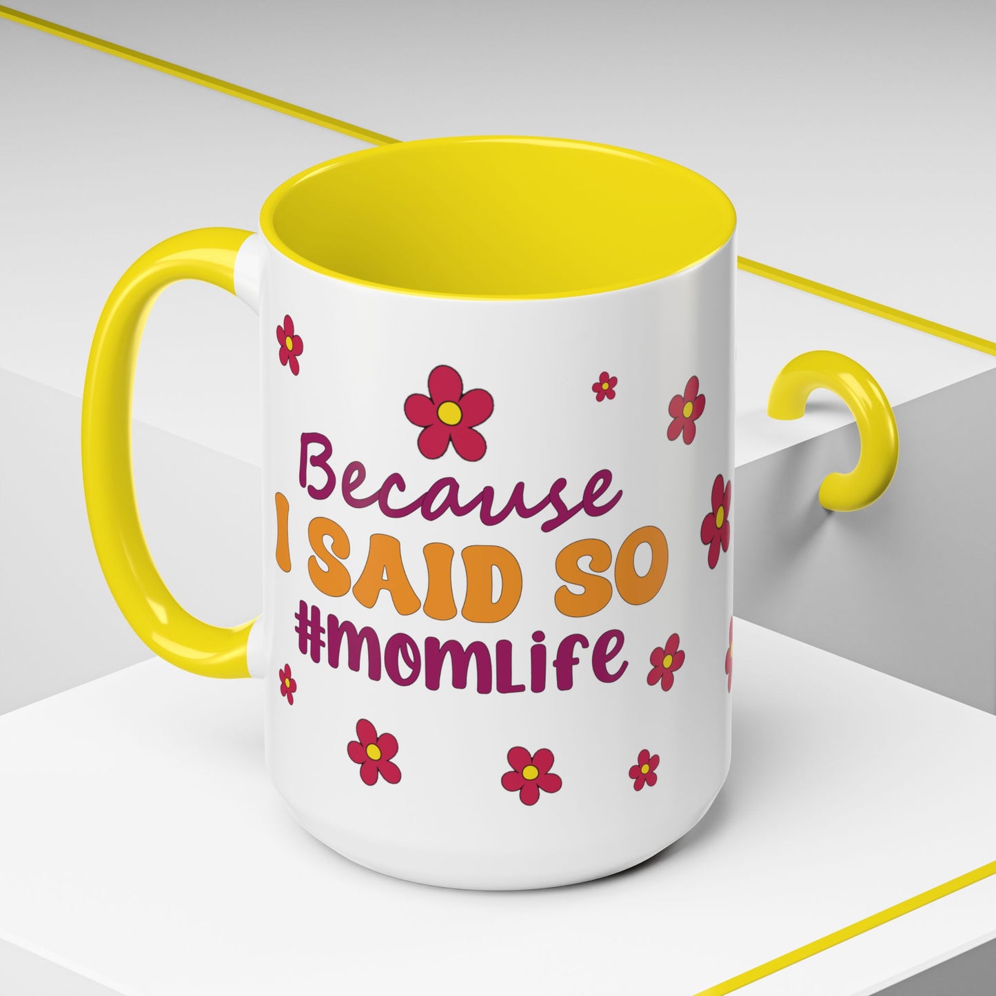 Sarcastic Accent Coffee Mug - "Because I said SO" - Fun Gift for Self-Care, Motivation, & Celebrations