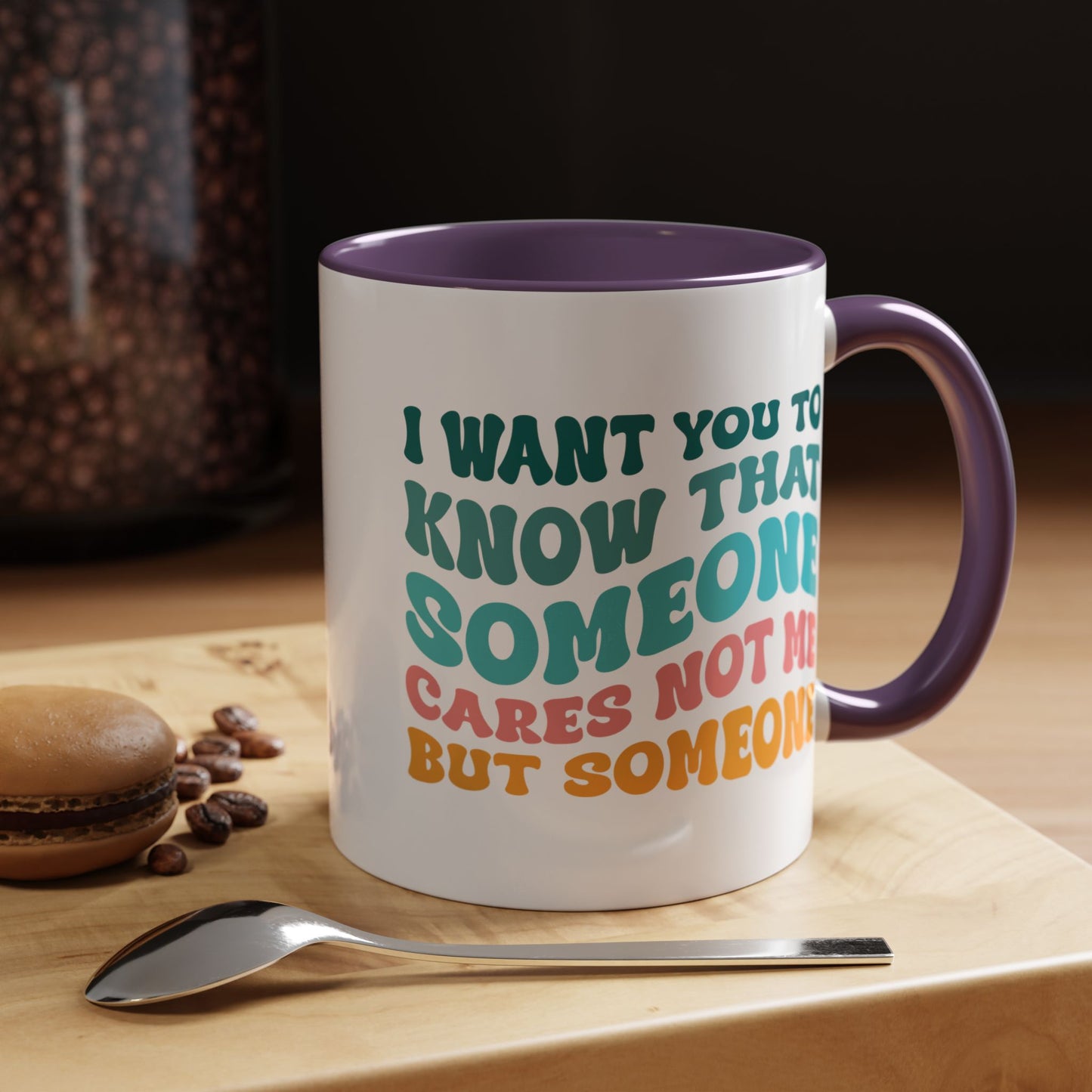 Sarcastic Accent Coffee Mug - "Someone Cares just not Me" - Fun Gift for Self-Care, Motivation, & Celebrations