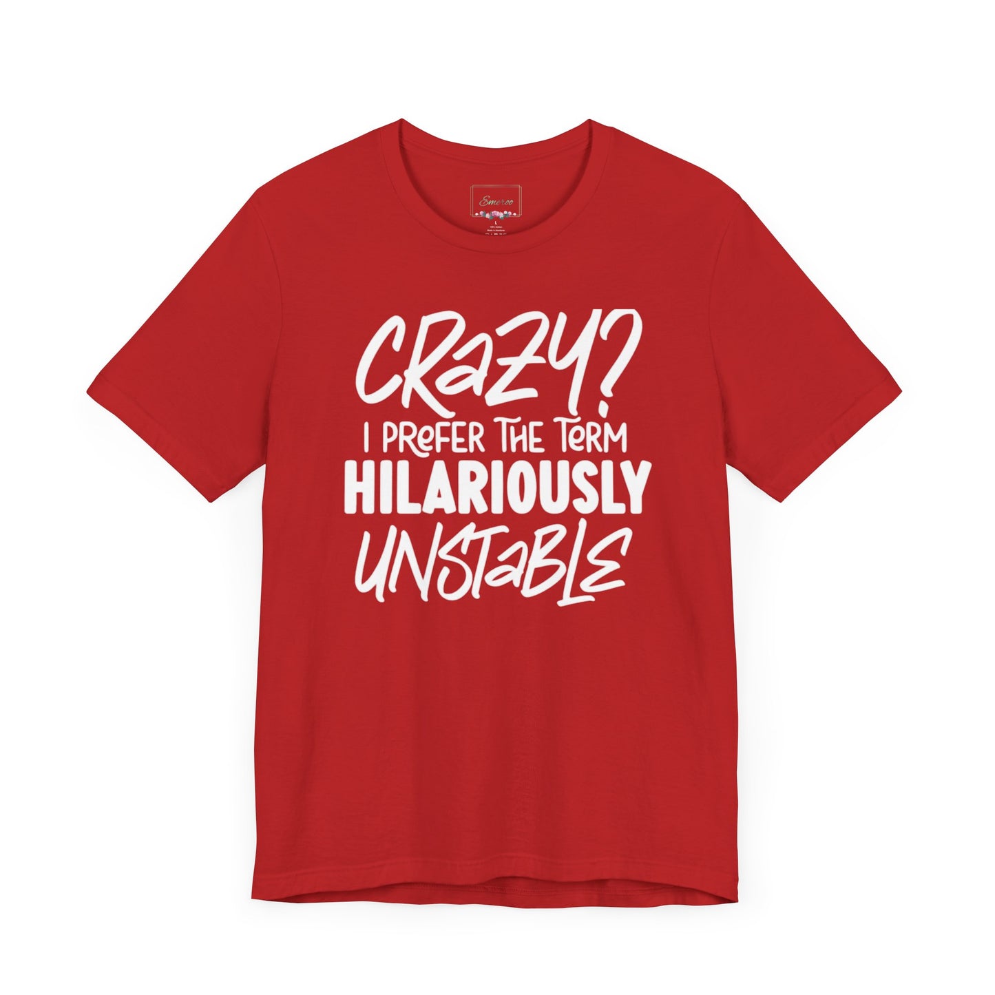 Sarcastic Tee - Hilariously Unstable Shirt (Dark 1)