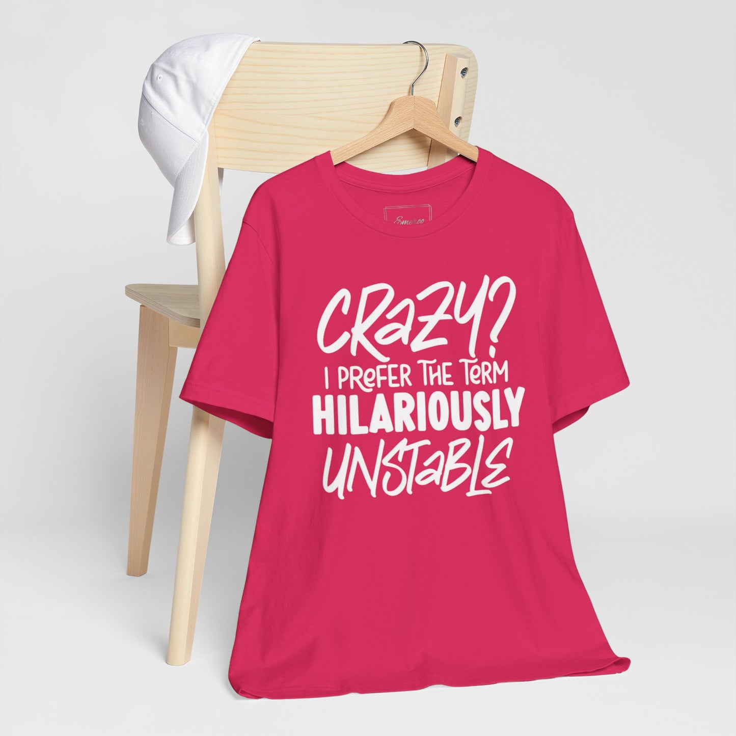 Sarcastic Tee - Hilariously Unstable Shirt (Light 1)