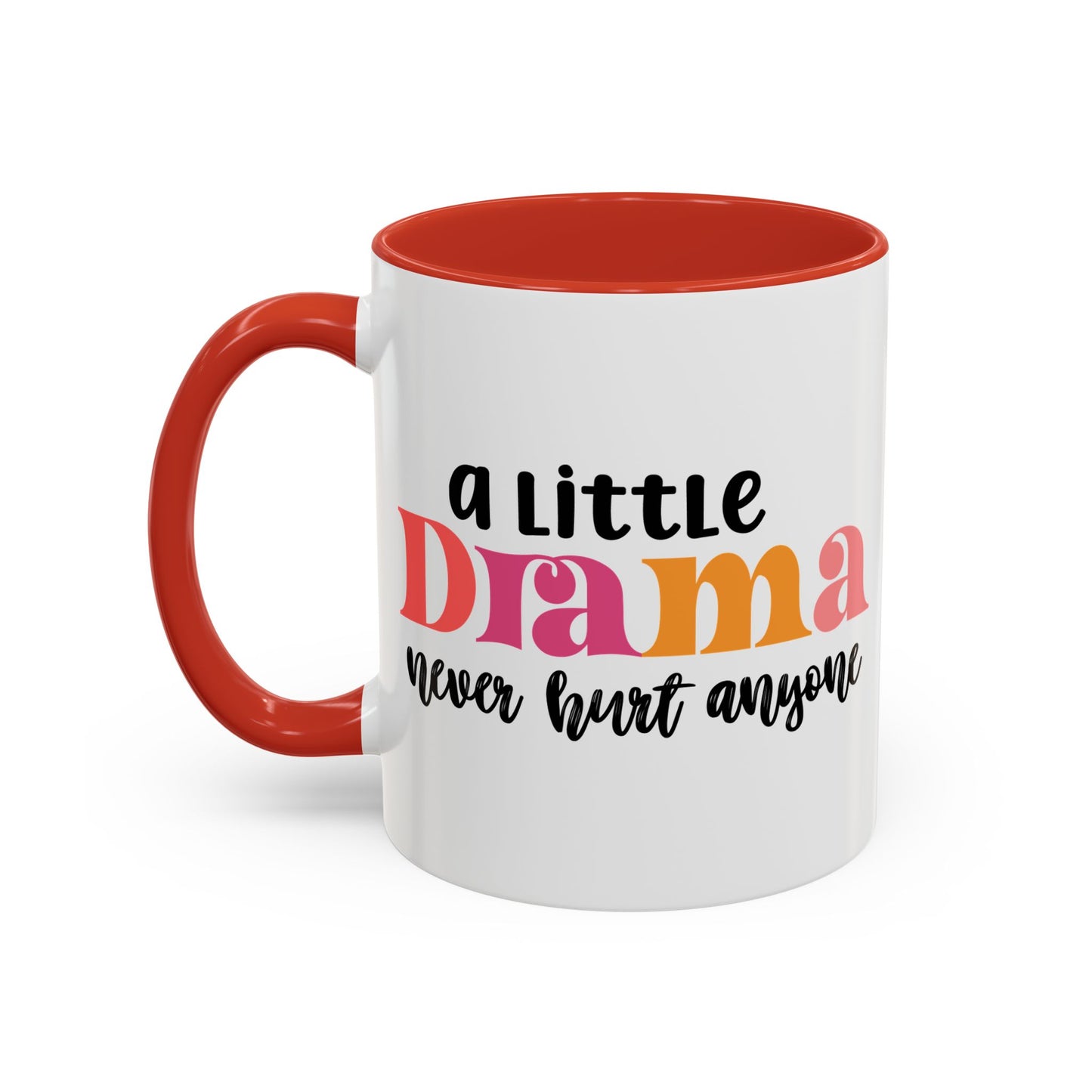 Sarcastic Accent Coffee Mug - "A little drama" - Fun Gift for Self-Care, Motivation, & Celebrations