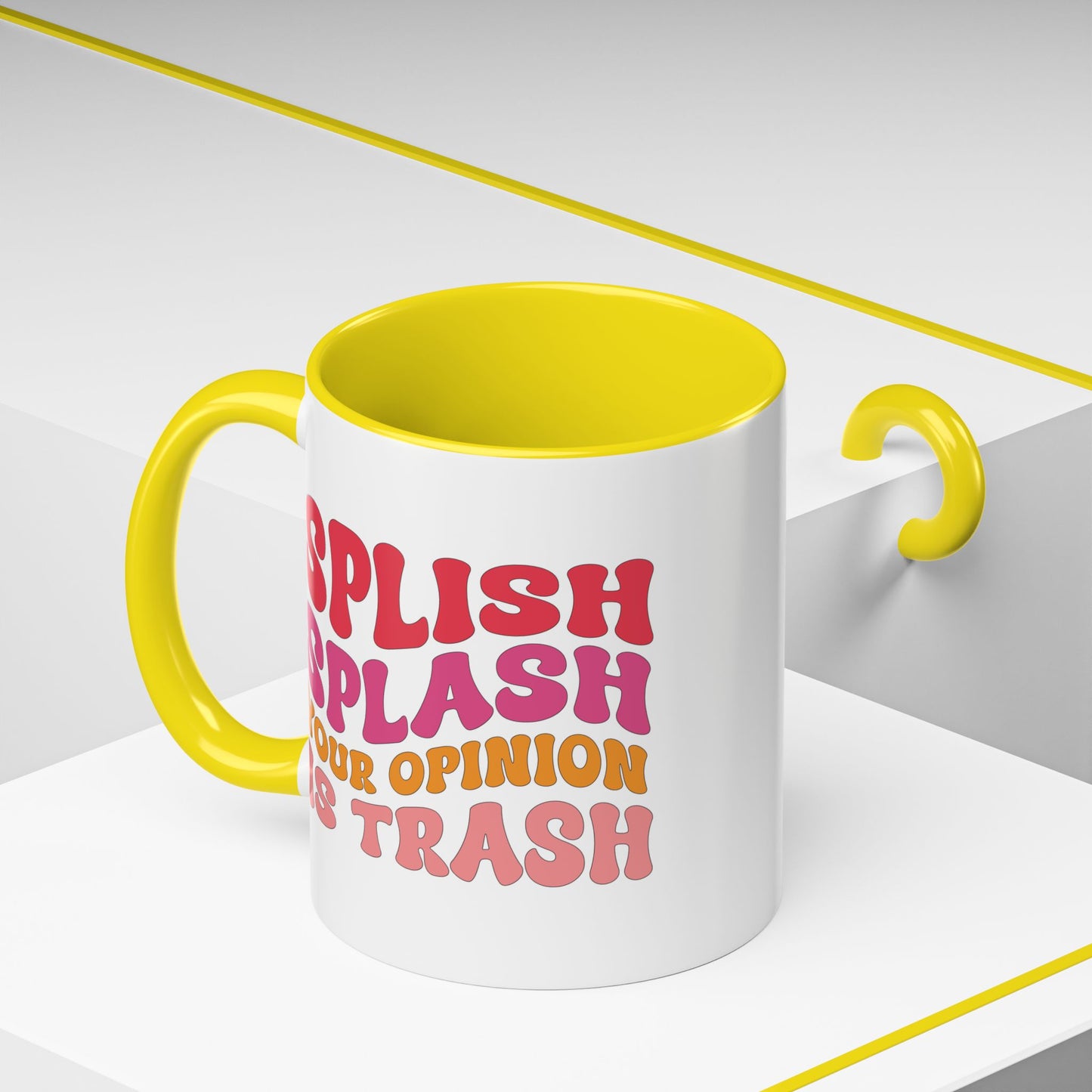Sarcastic Accent Coffee Mug - "Splish Splash Your Opinion Is Trash" - Fun Gift for Self-Care, Motivation, & Celebrations
