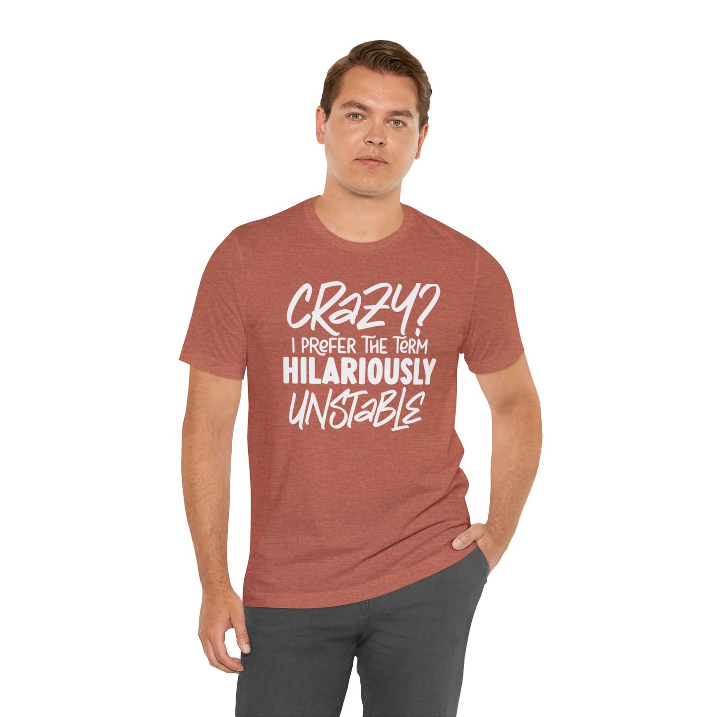 Sarcastic Tee - Hilariously Unstable Shirt (Dark 1)
