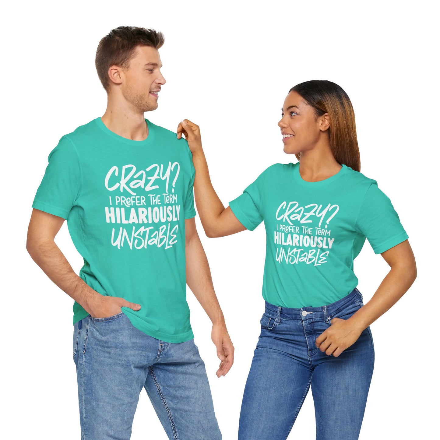 Sarcastic Tee - Hilariously Unstable Shirt (Light 2)