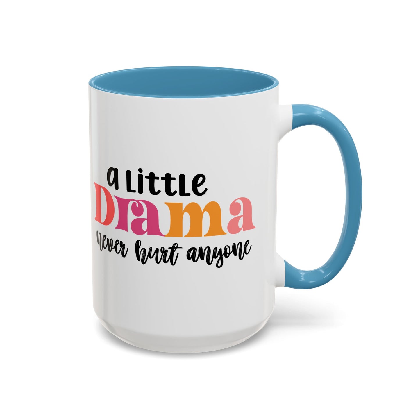Sarcastic Accent Coffee Mug - "A little drama" - Fun Gift for Self-Care, Motivation, & Celebrations