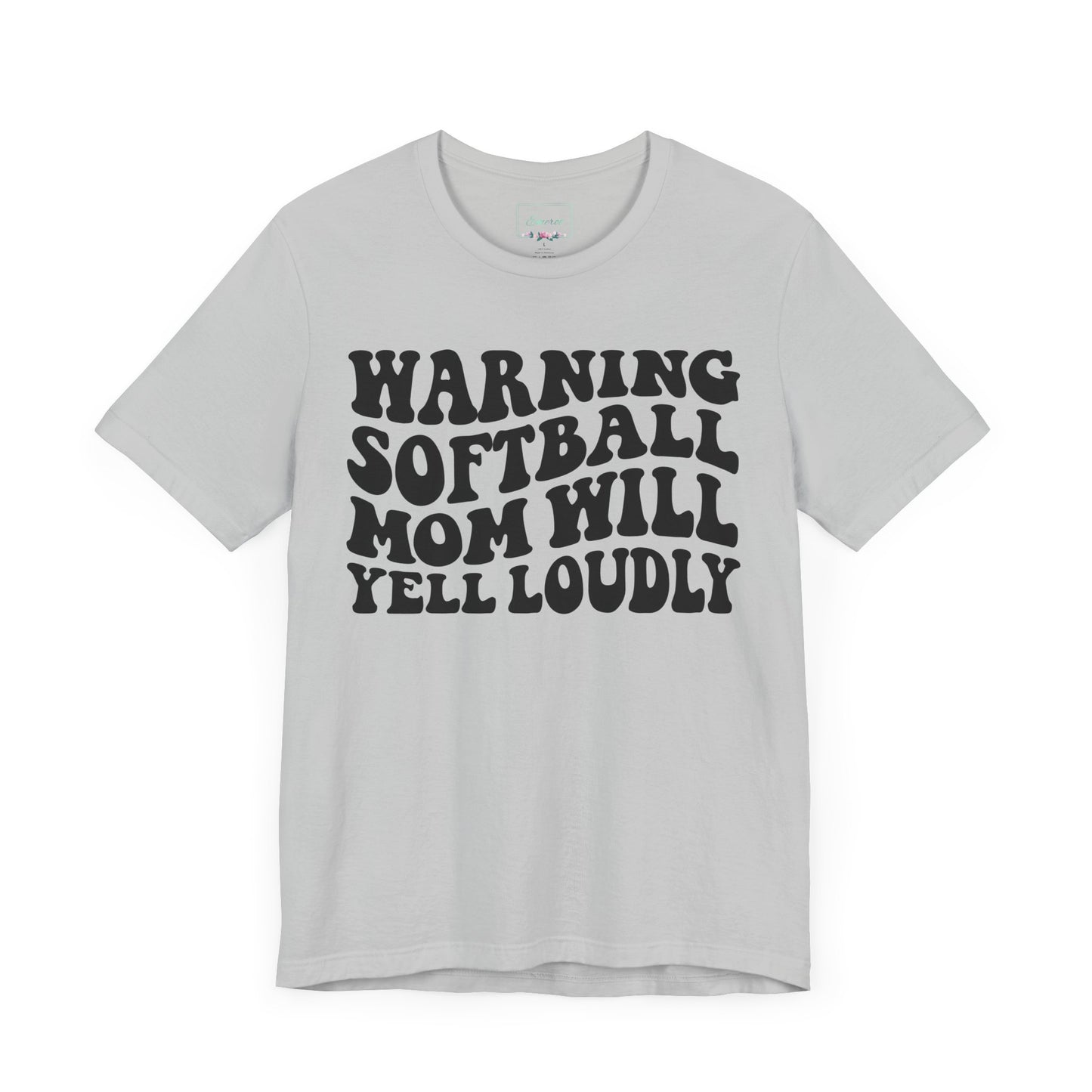 Softball Mom Will Yell Loudly T Shirt (Light)