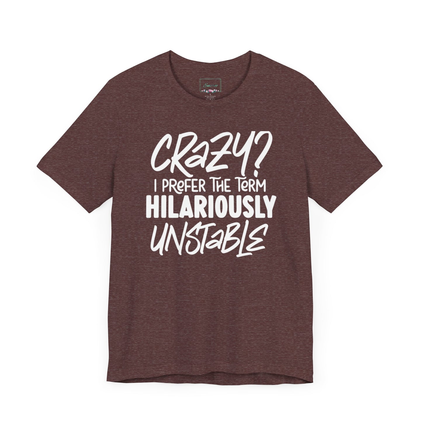 Sarcastic Tee - Hilariously Unstable Shirt (Dark 1)