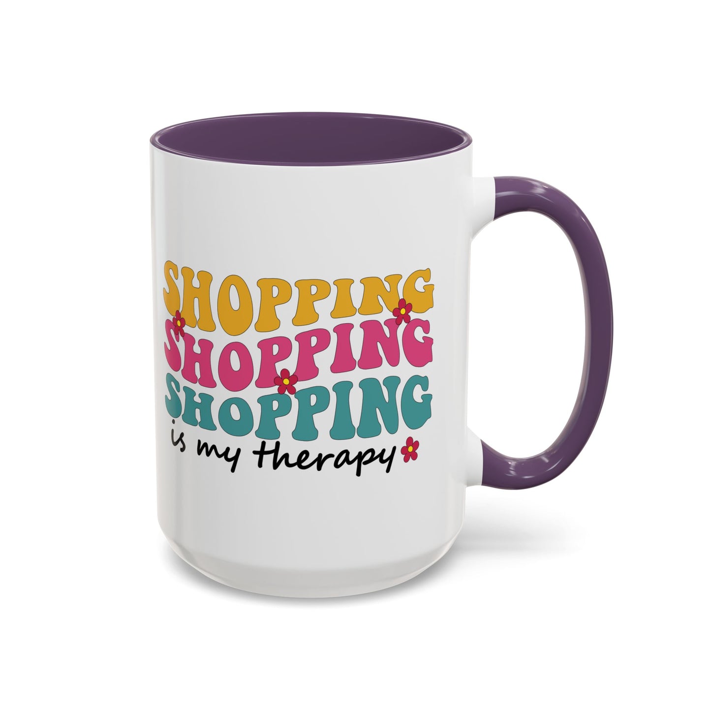 Accent Coffee Mug - "Shopping is my Therapy" - Fun Gift for Self-Care, Motivation, & Celebrations