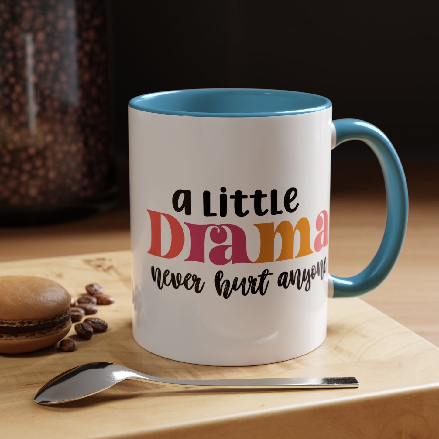 Sarcastic Accent Coffee Mug - "A little drama" - Fun Gift for Self-Care, Motivation, & Celebrations