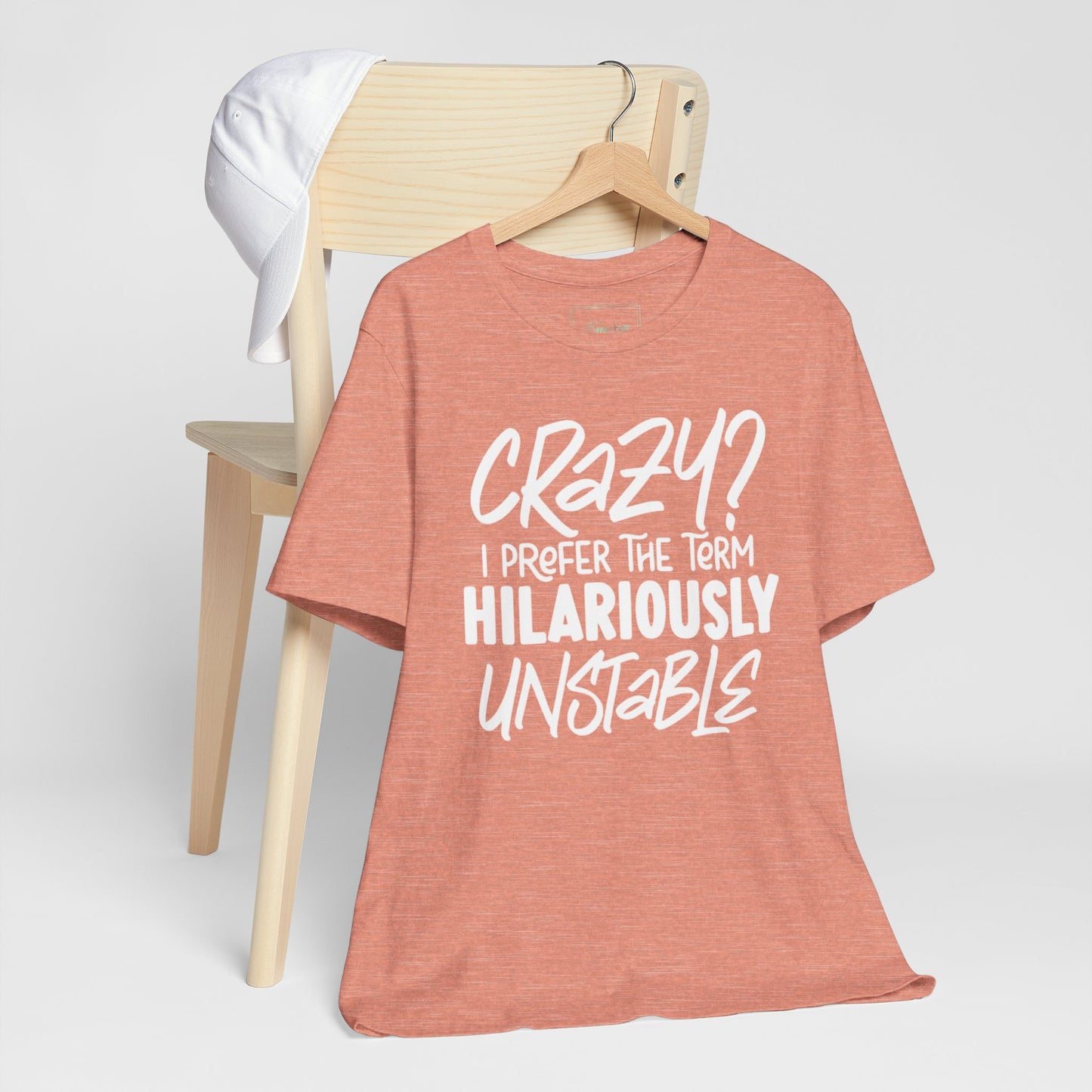 Sarcastic Tee - Hilariously Unstable Shirt (Light 1)