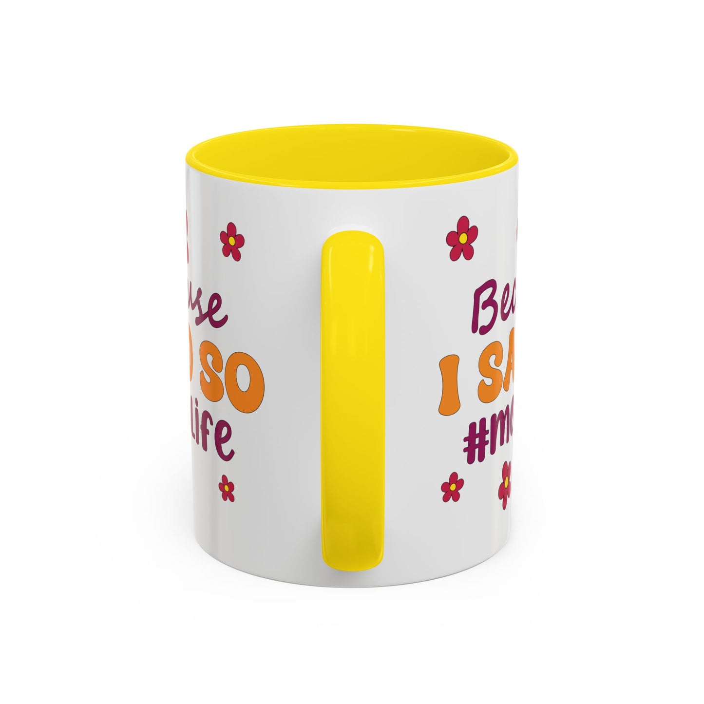 Sarcastic Accent Coffee Mug - "Because I said SO" - Fun Gift for Self-Care, Motivation, & Celebrations