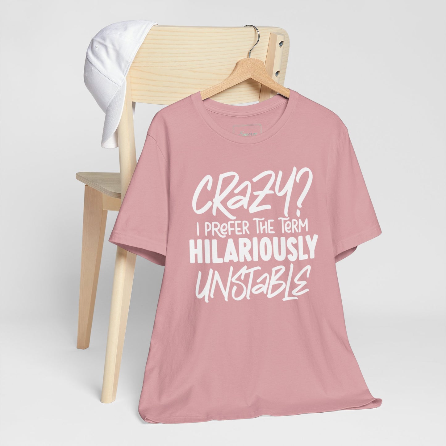 Sarcastic Tee - Hilariously Unstable Shirt (Light 1)