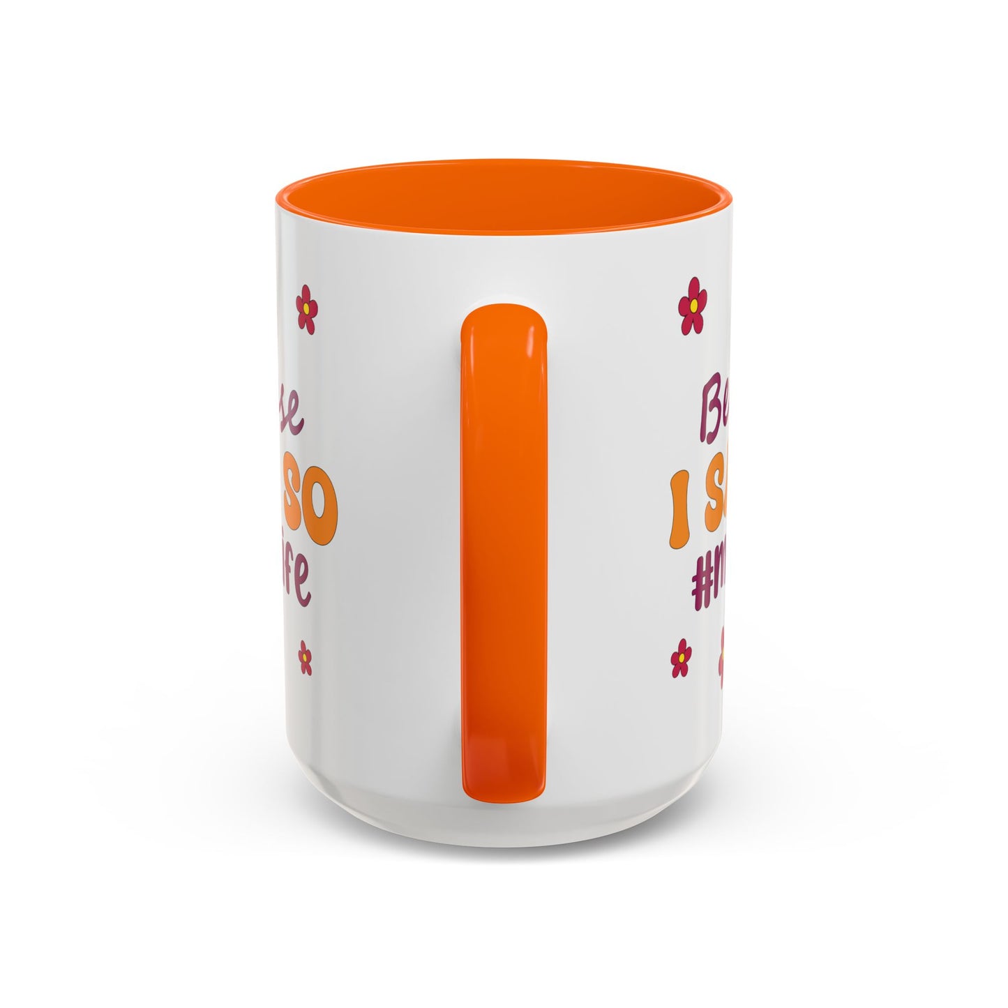 Sarcastic Accent Coffee Mug - "Because I said SO" - Fun Gift for Self-Care, Motivation, & Celebrations