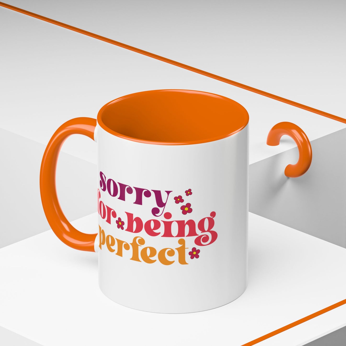 Sarcastic Accent Coffee Mug - "Sorry For Being Perfect" - Fun Gift for Self-Care, Motivation, & Celebrations