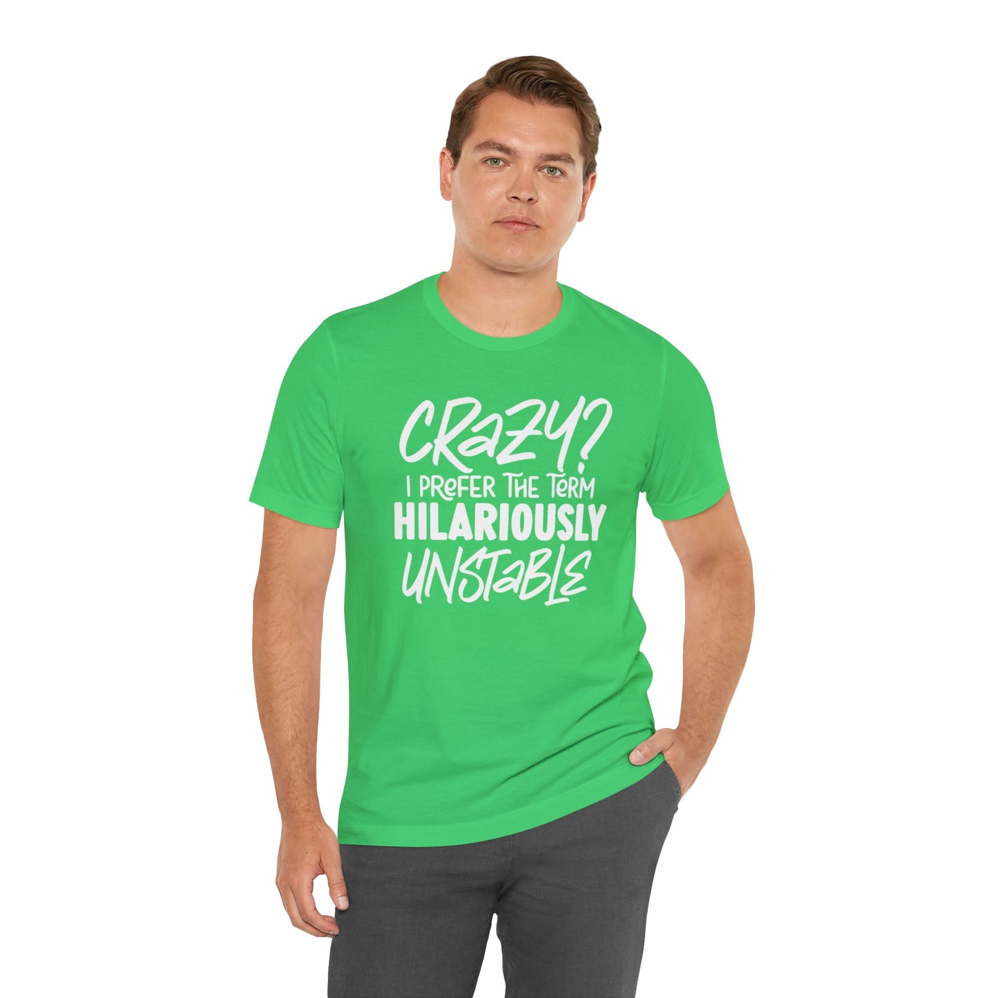 Sarcastic Tee - Hilariously Unstable Shirt (Light 2)