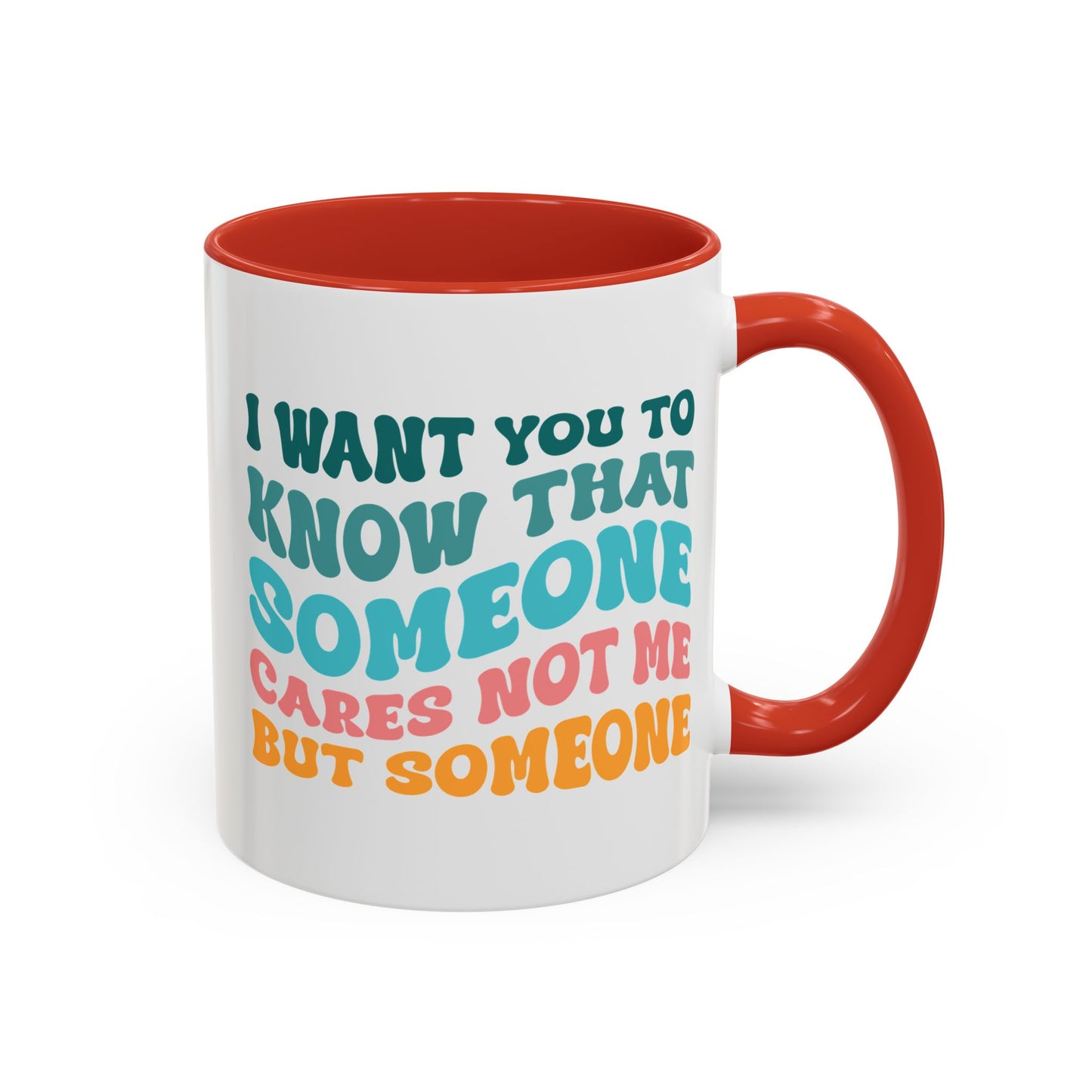 Sarcastic Accent Coffee Mug - "Someone Cares just not Me" - Fun Gift for Self-Care, Motivation, & Celebrations