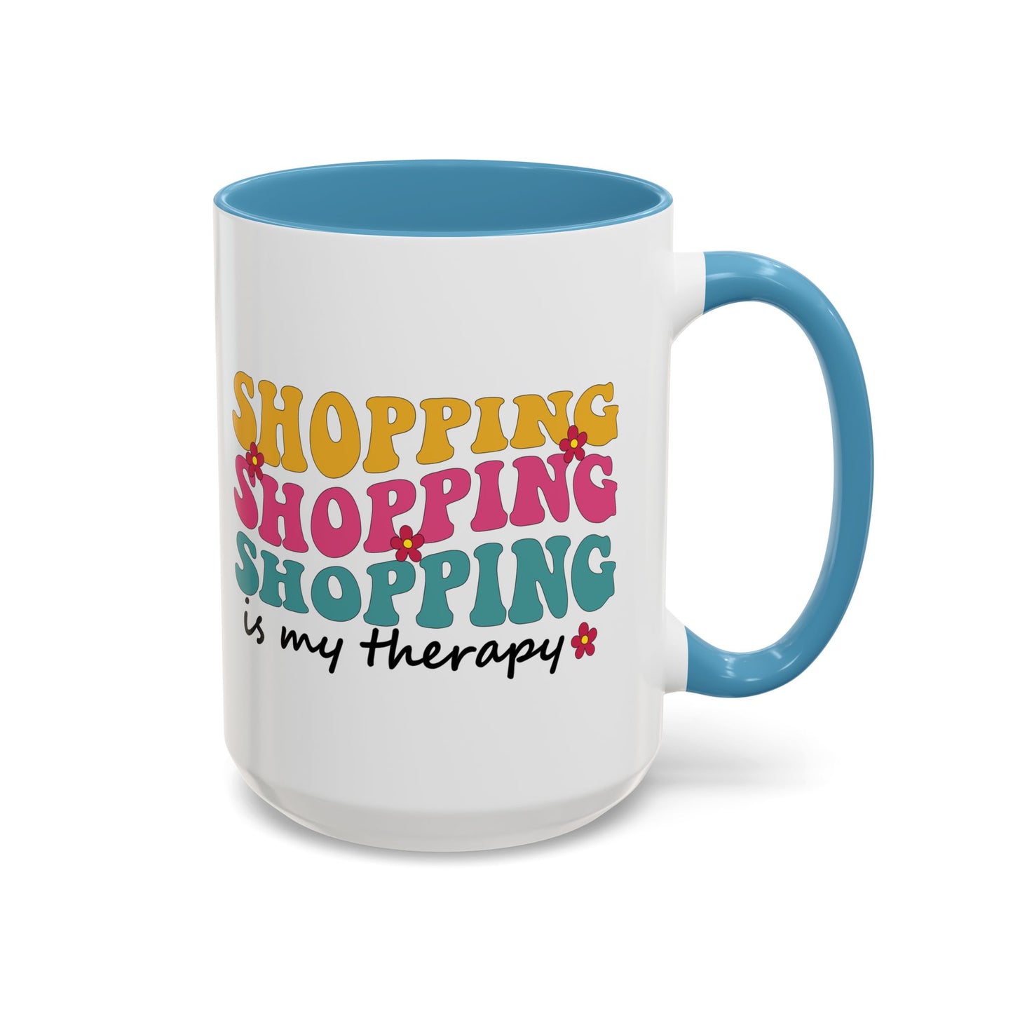 Accent Coffee Mug - "Shopping is my Therapy" - Fun Gift for Self-Care, Motivation, & Celebrations
