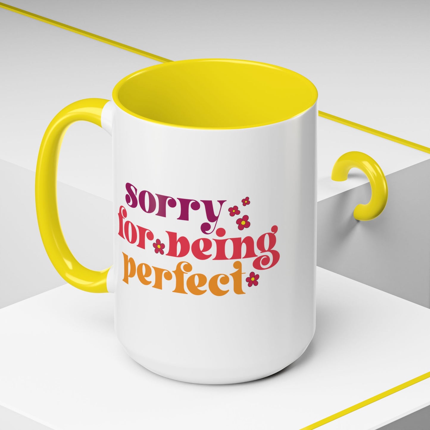Sarcastic Accent Coffee Mug - "Sorry For Being Perfect" - Fun Gift for Self-Care, Motivation, & Celebrations