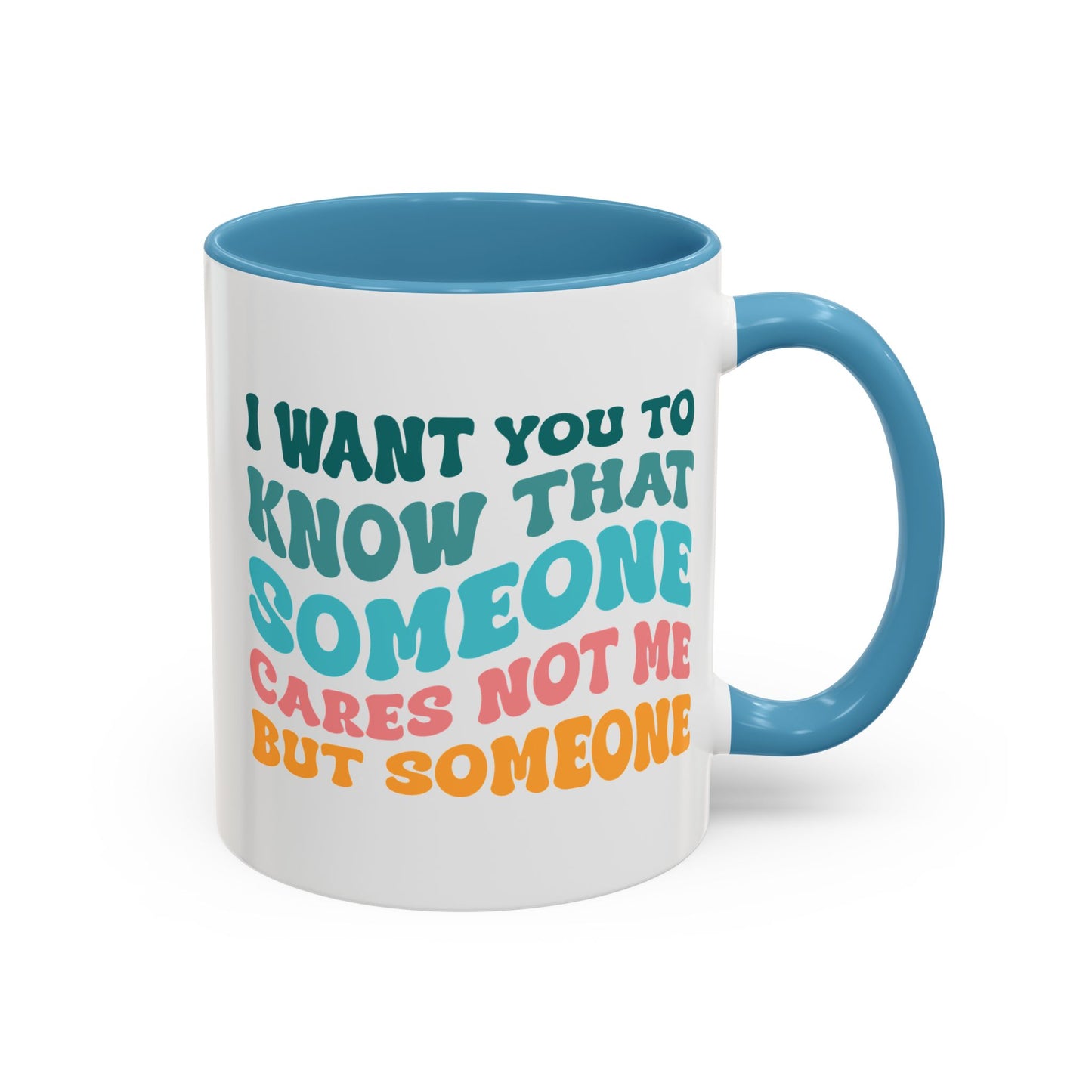 Sarcastic Accent Coffee Mug - "Someone Cares just not Me" - Fun Gift for Self-Care, Motivation, & Celebrations
