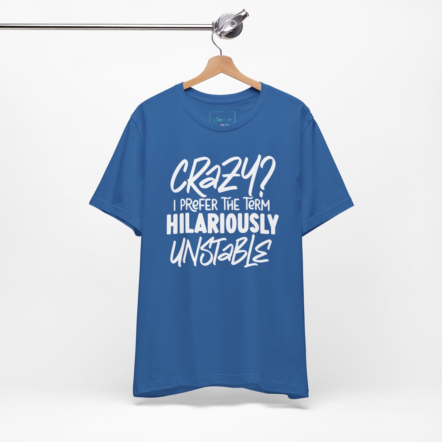 Sarcastic Tee - Hilariously Unstable T Shirt (Light 3)