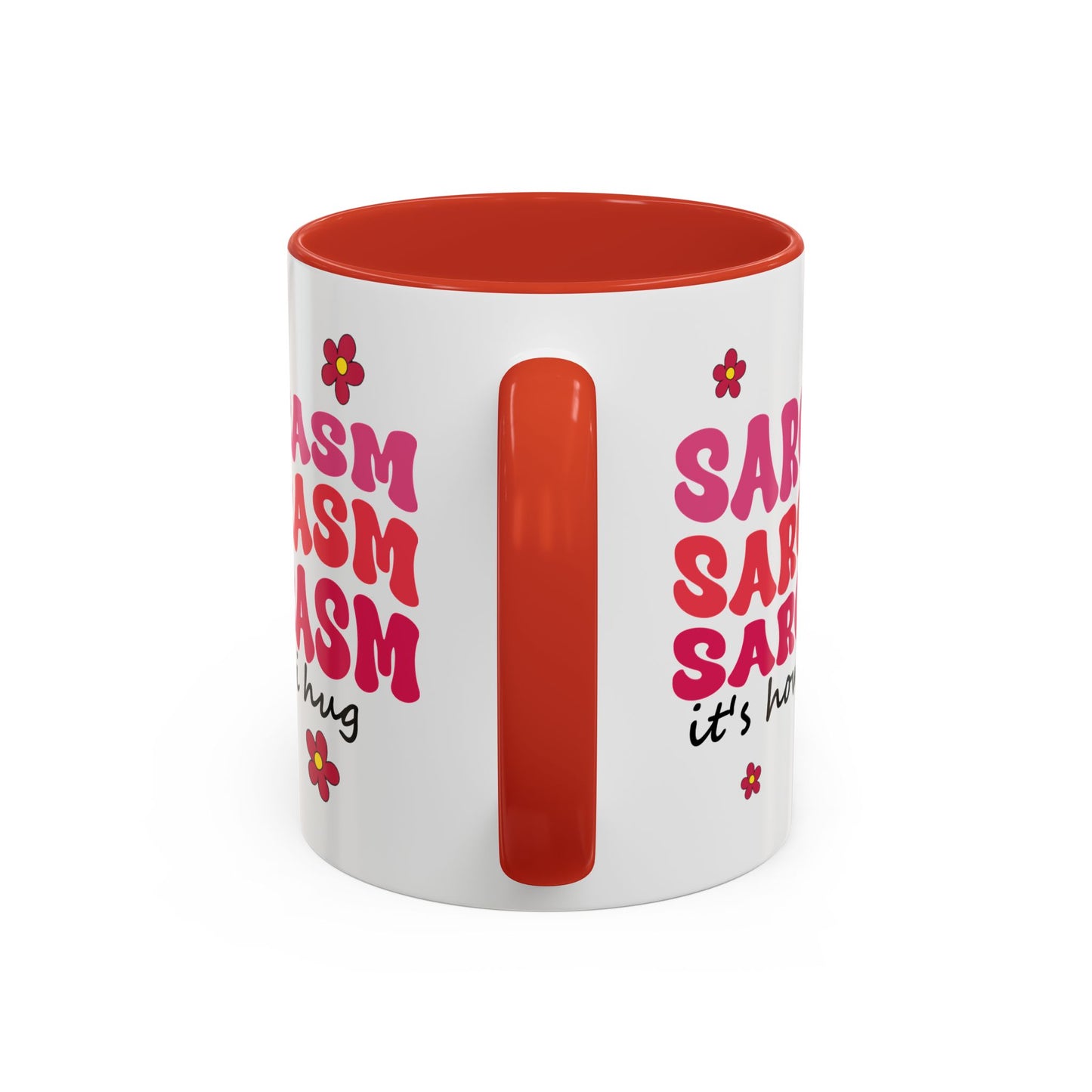 Sarcastic Accent Coffee Mug - "Sarcasm is how I hug" - Fun Gift for Self-Care, Motivation, & Celebrations