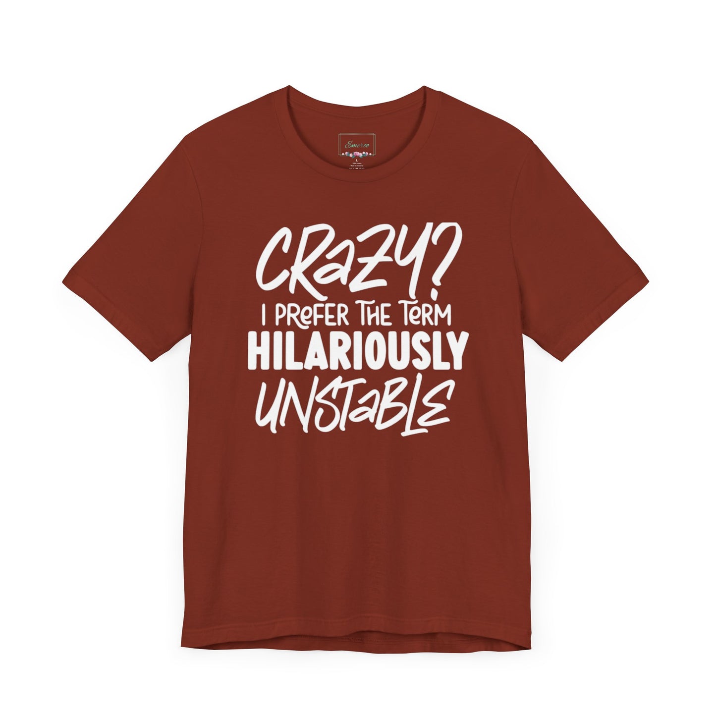 Sarcastic Tee - Hilariously Unstable Shirt (Dark 1)
