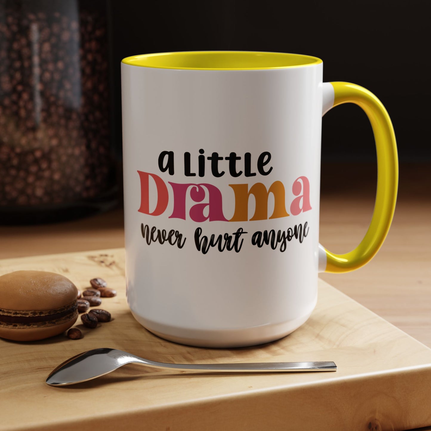 Sarcastic Accent Coffee Mug - "A little drama" - Fun Gift for Self-Care, Motivation, & Celebrations