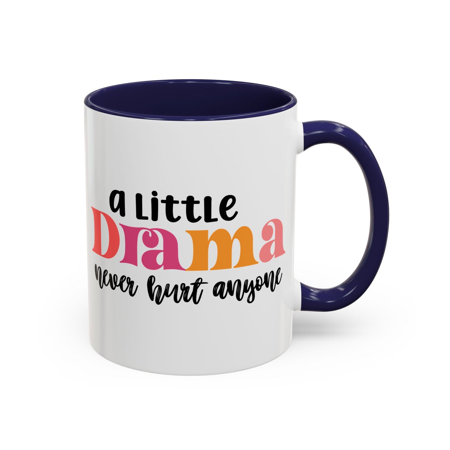 Sarcastic Accent Coffee Mug - "A little drama" - Fun Gift for Self-Care, Motivation, & Celebrations