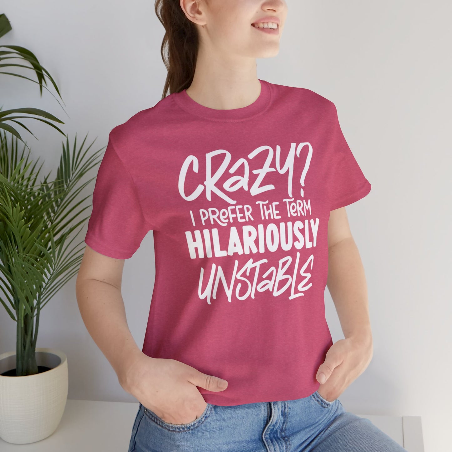 Sarcastic Tee - Hilariously Unstable Shirt (Dark 1)