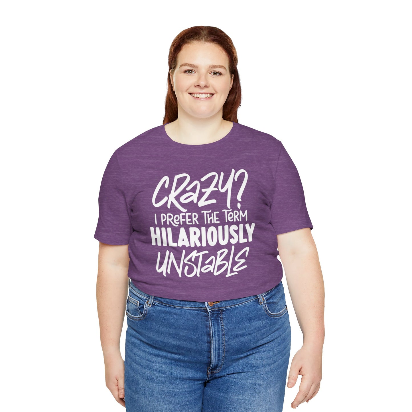 Sarcastic Tee - Hilariously Unstable T Shirt (Light 3)