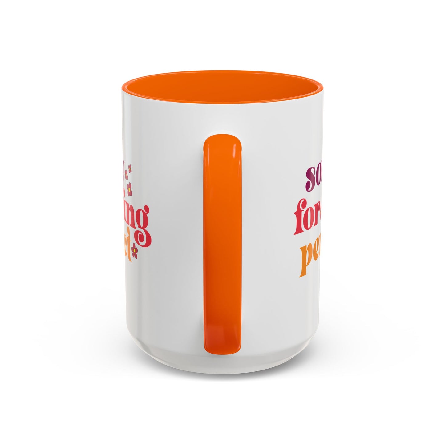 Sarcastic Accent Coffee Mug - "Sorry For Being Perfect" - Fun Gift for Self-Care, Motivation, & Celebrations