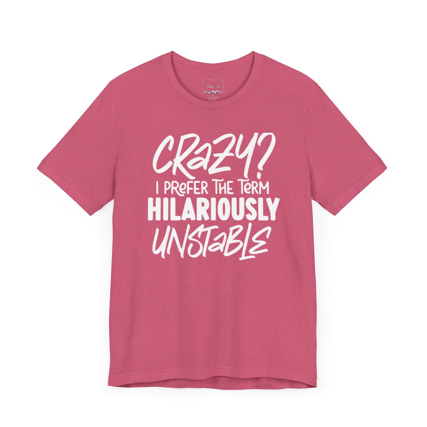 Sarcastic Tee - Hilariously Unstable Shirt (Dark 1)