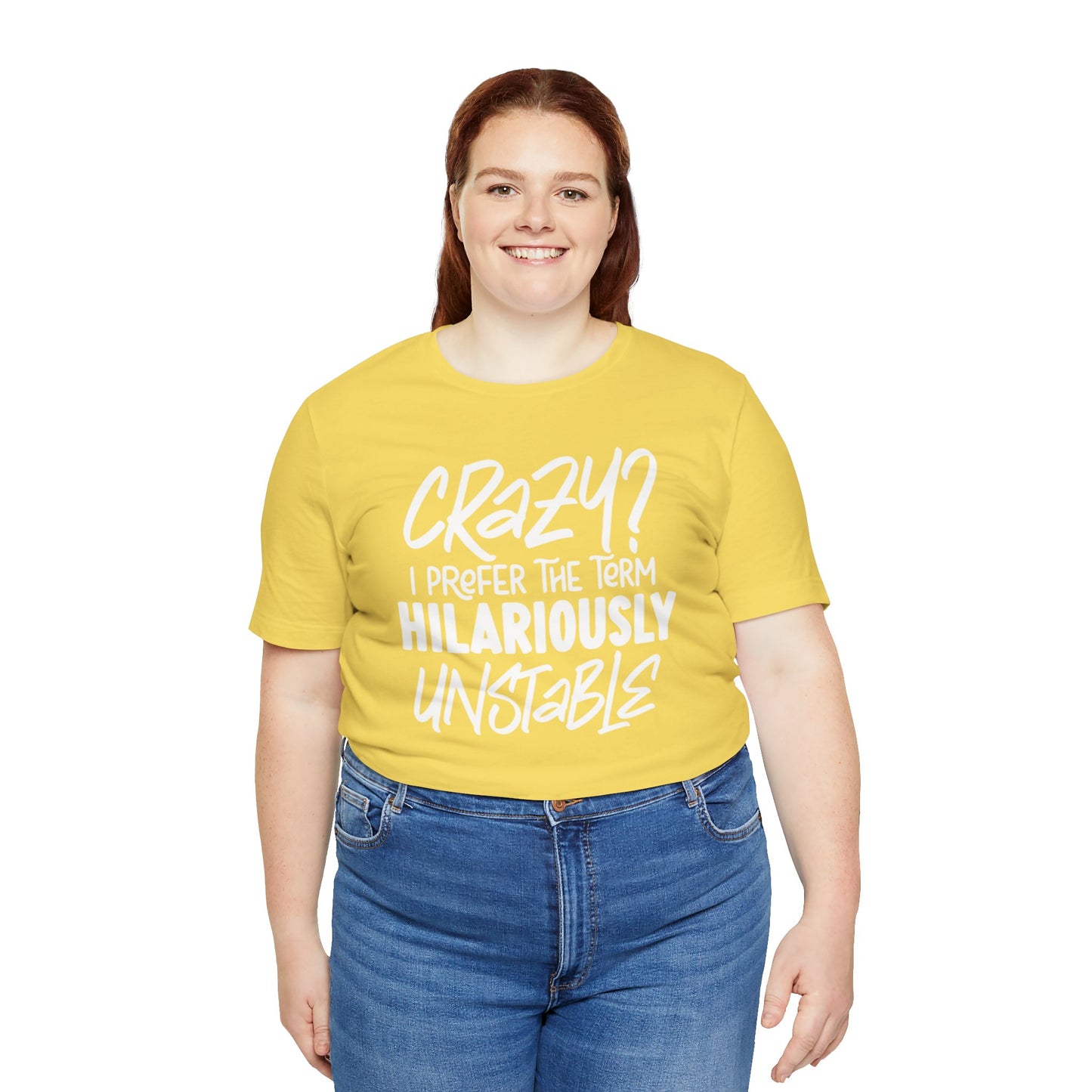 Sarcastic Tee - Hilariously Unstable Shirt (Light 2)