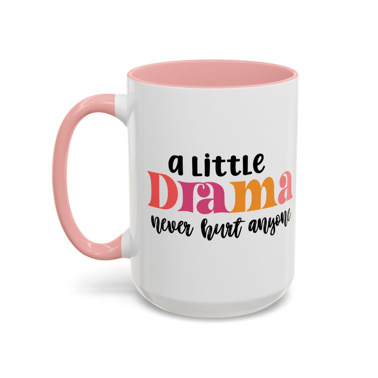 Sarcastic Accent Coffee Mug - "A little drama" - Fun Gift for Self-Care, Motivation, & Celebrations