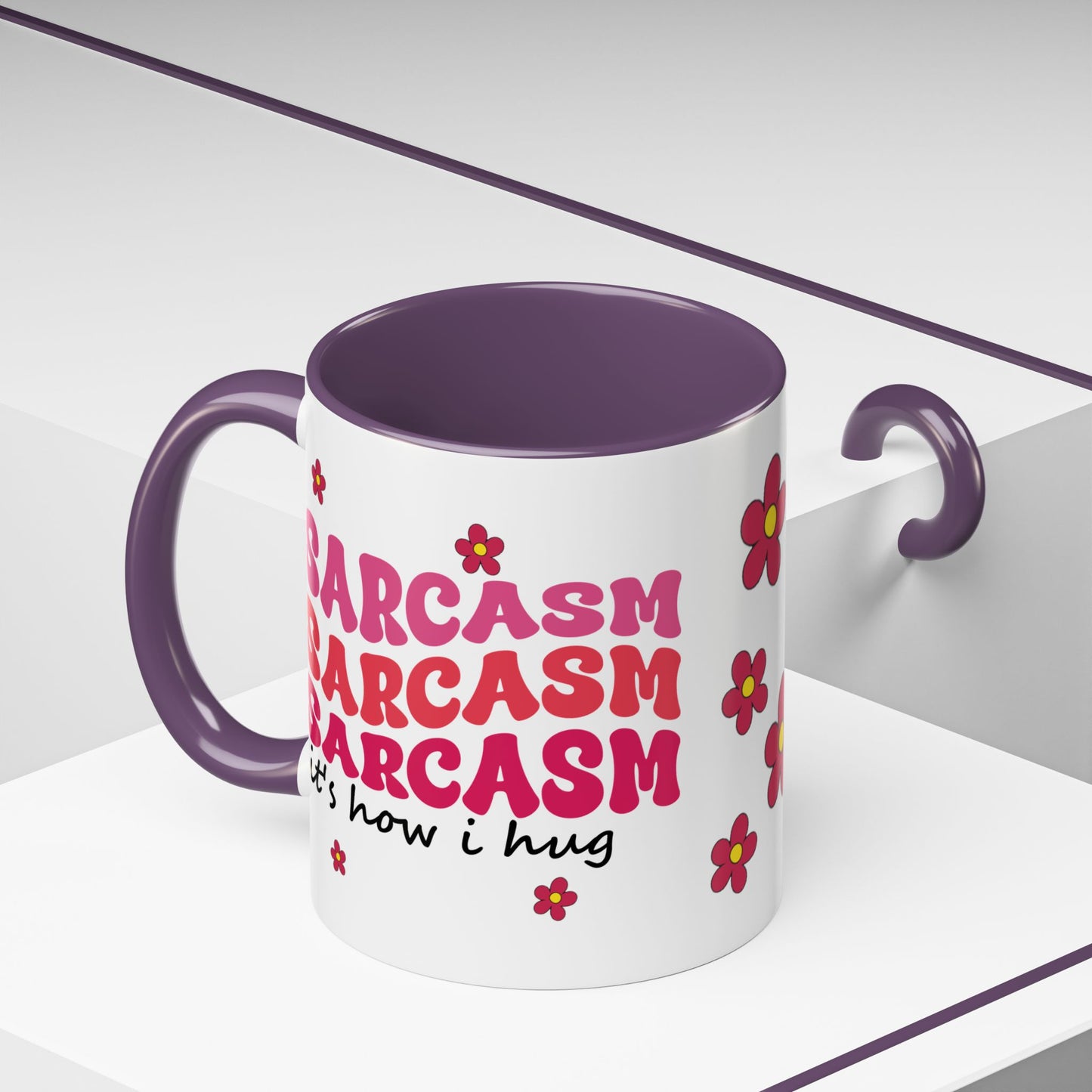 Sarcastic Accent Coffee Mug - "Sarcasm is how I hug" - Fun Gift for Self-Care, Motivation, & Celebrations