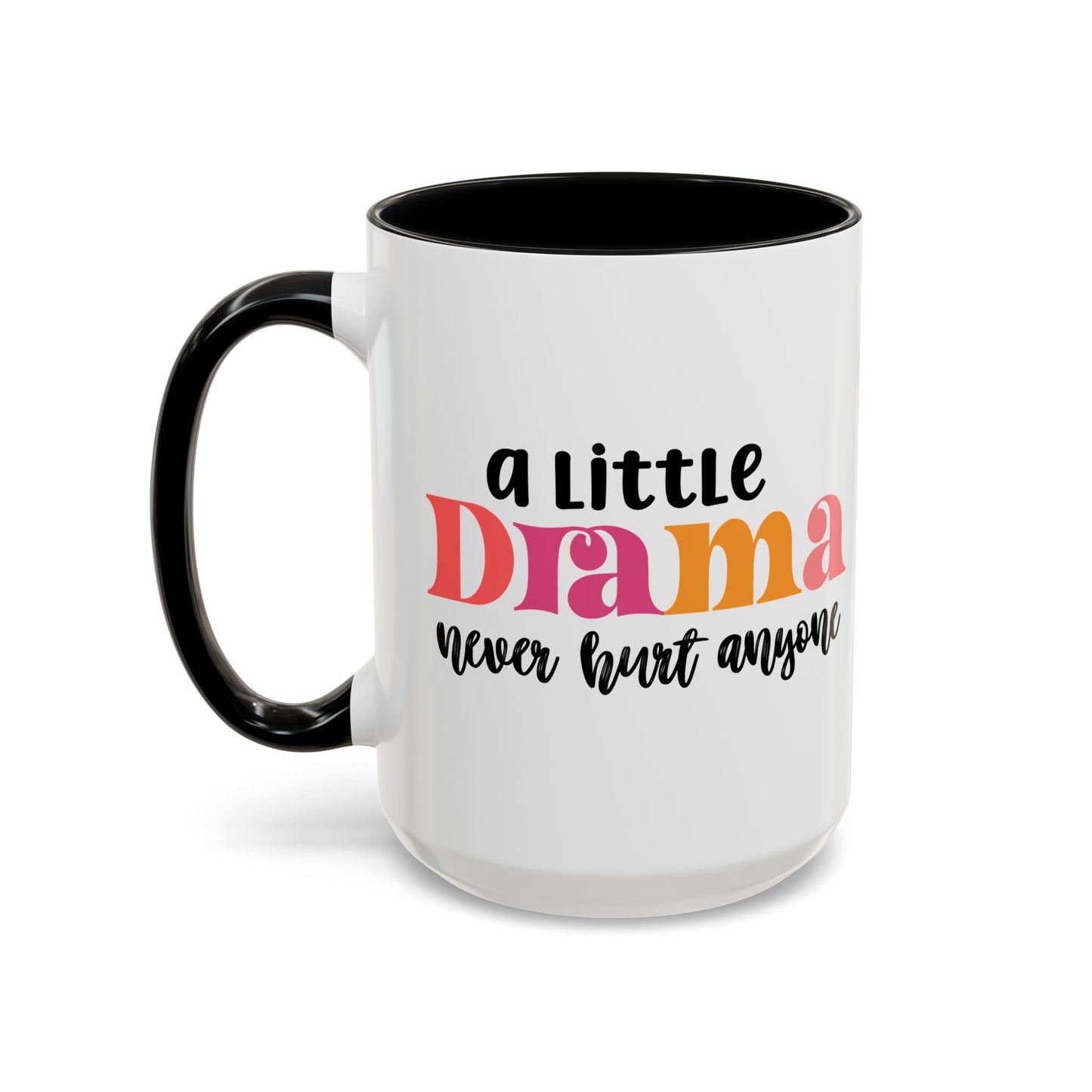 Sarcastic Accent Coffee Mug - "A little drama" - Fun Gift for Self-Care, Motivation, & Celebrations