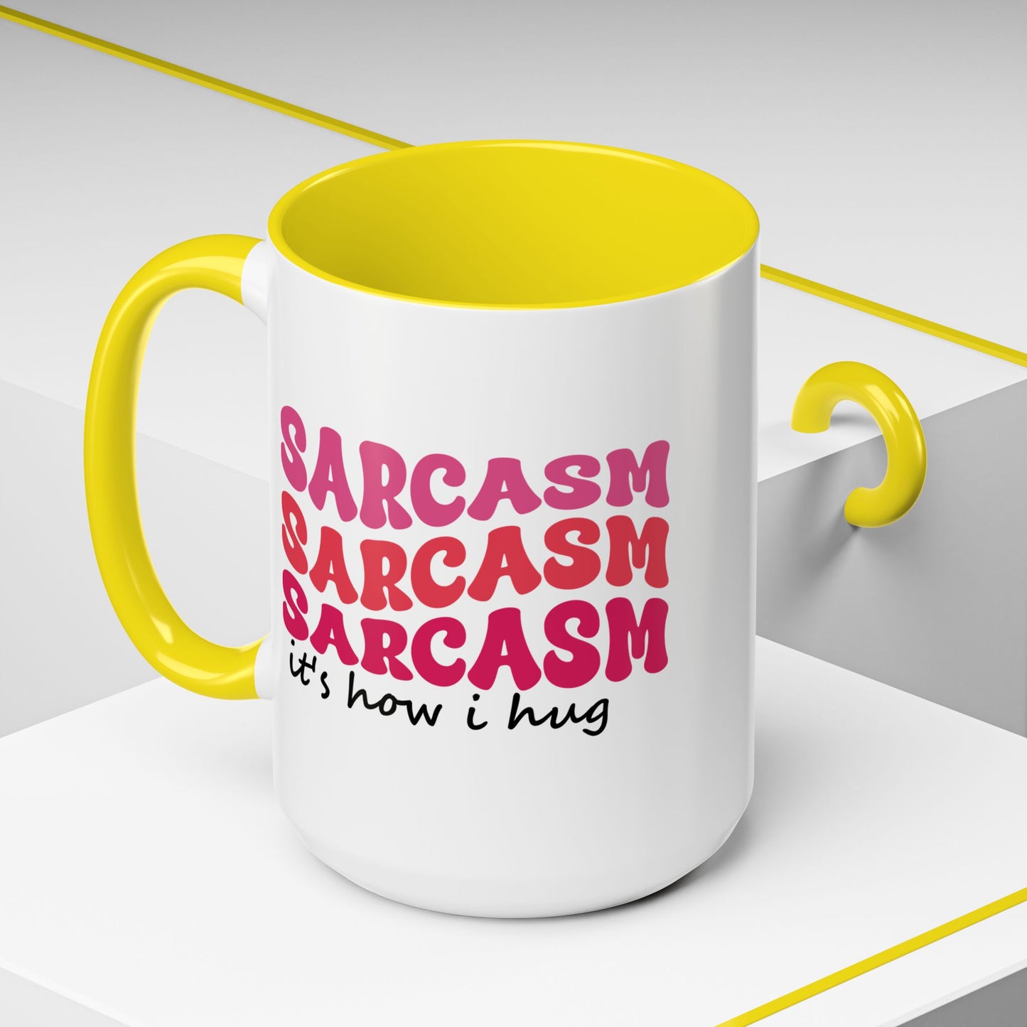 Sarcastic Accent Coffee Mug - "Sarcasm is how I hug" - Fun Gift for Self-Care, Motivation, & Celebrations