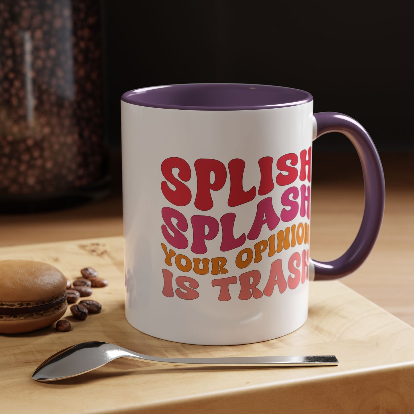 Sarcastic Accent Coffee Mug - "Splish Splash Your Opinion Is Trash" - Fun Gift for Self-Care, Motivation, & Celebrations