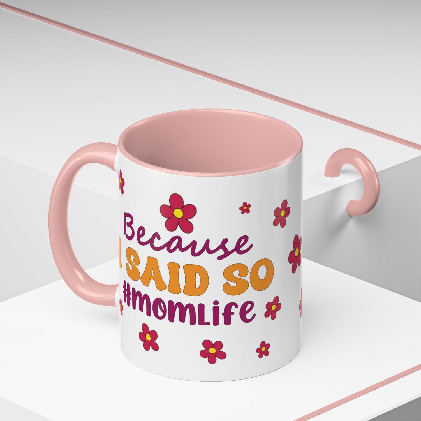 Sarcastic Accent Coffee Mug - "Because I said SO" - Fun Gift for Self-Care, Motivation, & Celebrations