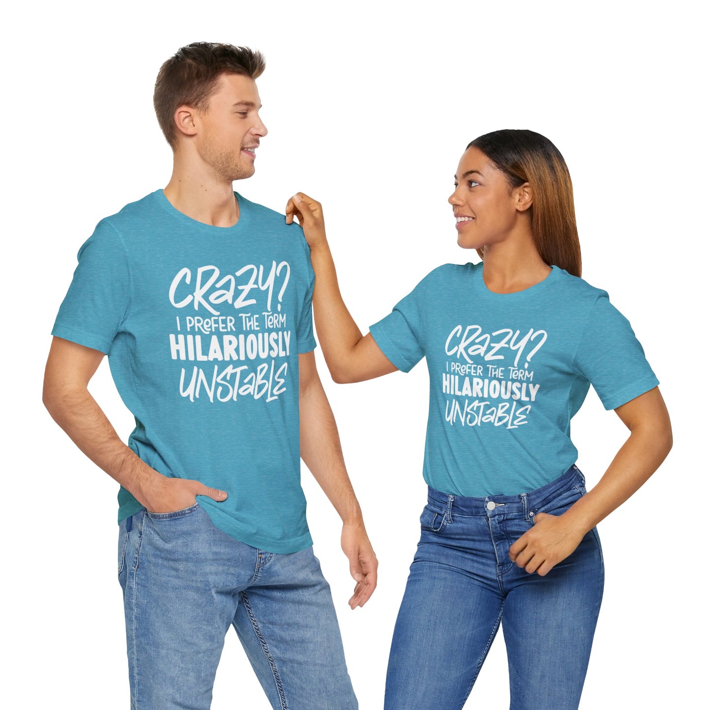 Sarcastic Tee - Hilariously Unstable Shirt (Light 2)