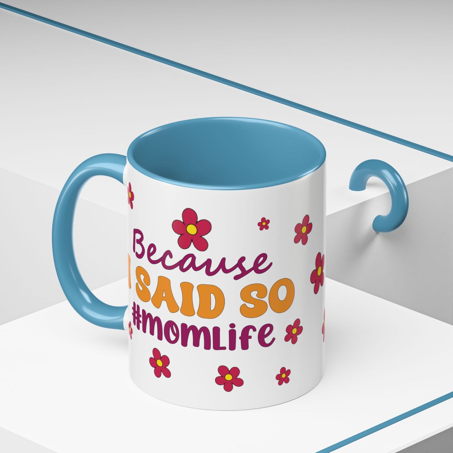 Sarcastic Accent Coffee Mug - "Because I said SO" - Fun Gift for Self-Care, Motivation, & Celebrations