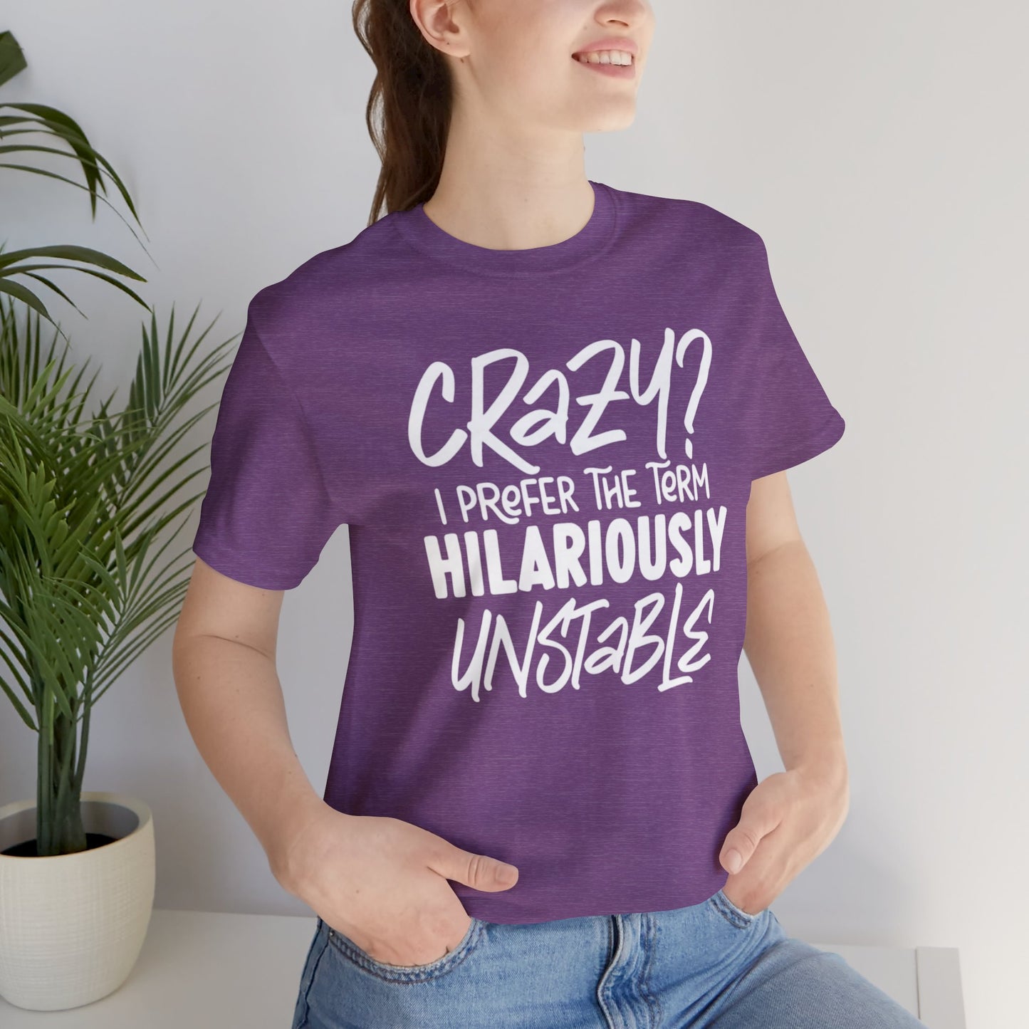 Sarcastic Tee - Hilariously Unstable T Shirt (Light 3)
